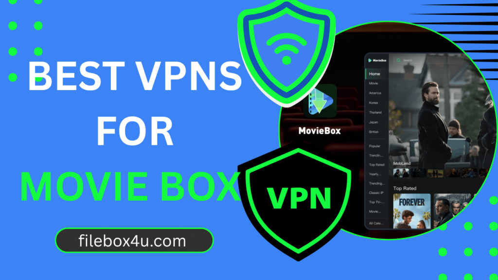 Top Movie Box Apk VPN’s in 2026-Fast, Secure & Unblocked 1 Movie Box Apk VPN's