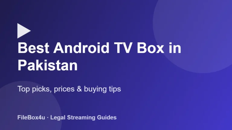 Best Android TV Box in Pakistan 2026: Top Picks, Prices and Buying Tips 10 Best Android TV box in Pakistan