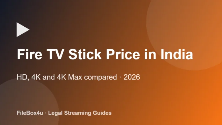 Fire TV Stick Price in India 2026: Lite, HD, 4K and 4K Max Compared 4 Fire TV Stick price