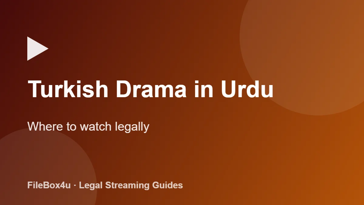 Turkish Drama in Urdu: Where to Watch Legally (2026 Guide) 1 Turkish drama in Urdu